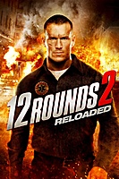 12 Rounds 2: Reloaded (2013) movie poster