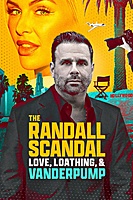 The Randall Scandal: Love, Loathing, and Vanderpump (2023) movie poster