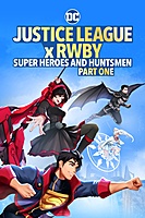 Justice League x RWBY: Super Heroes & Huntsmen, Part One (2023) movie poster