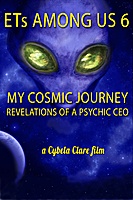 ETs Among Us 6: My Cosmic Journey - Revelations of a Psychic CEO (2020) movie poster