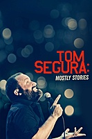 Tom Segura: Mostly Stories (2016) movie poster