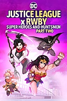 Justice League x RWBY: Super Heroes & Huntsmen, Part Two (2023) movie poster