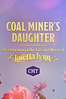 Coal Miner's Daughter: A Celebration of the Life and Music of Loretta Lynn (2022) movie poster
