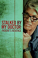 Stalked by My Doctor: Patient's Revenge (2018) movie poster