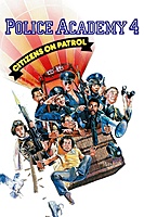 Police Academy 4: Citizens on Patrol (1987) movie poster