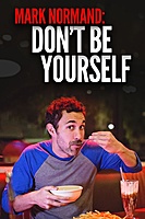 Amy Schumer Presents Mark Normand: Don't Be Yourself (2017) movie poster