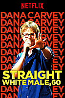Dana Carvey: Straight White Male, 60 (2016) movie poster