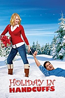 Holiday in Handcuffs (2007) movie poster