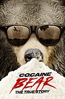 Cocaine Bear: The True Story (2023) movie poster